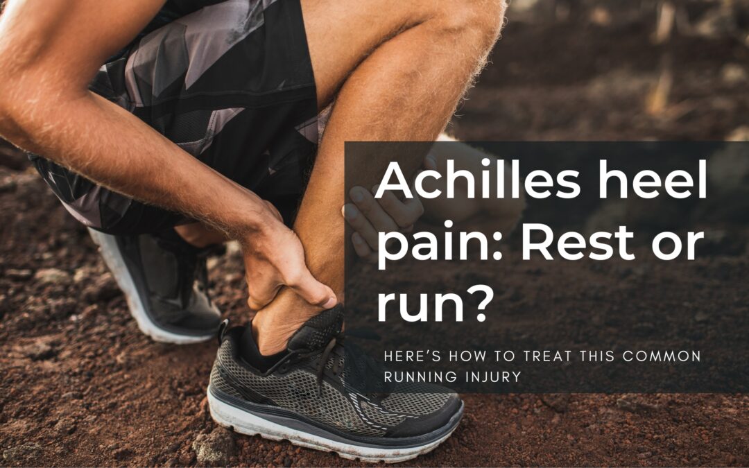 Achilles pain: Rest or run?