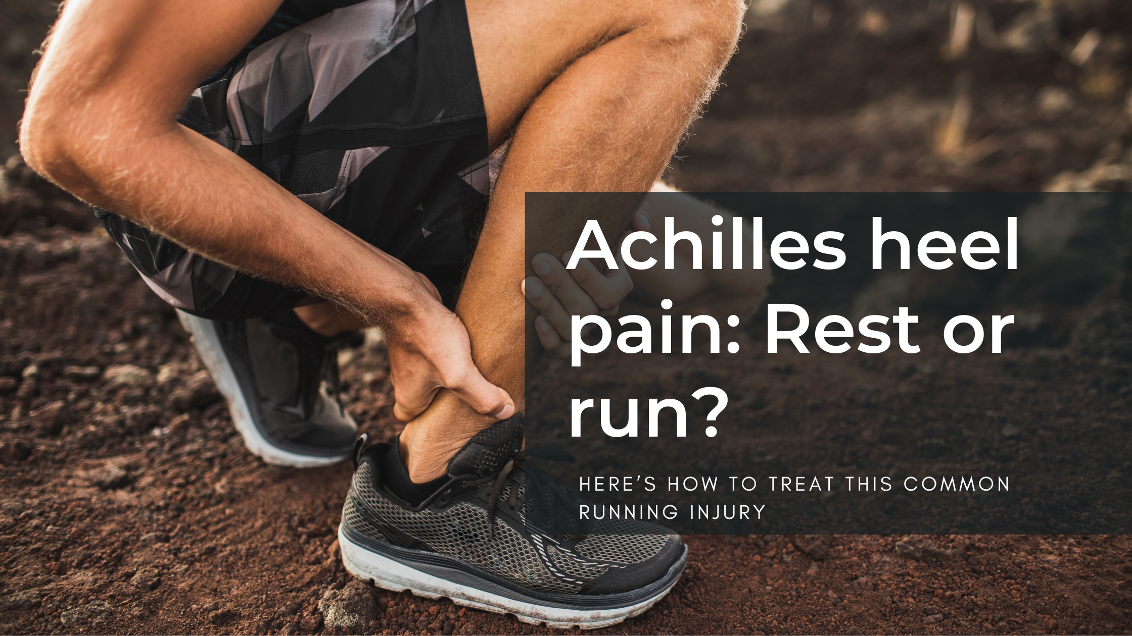 Should you rest or run with Achilles heel pain?